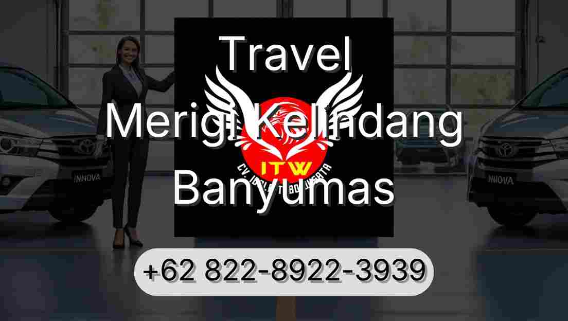 Travel Merigi Kelindang Banyumas