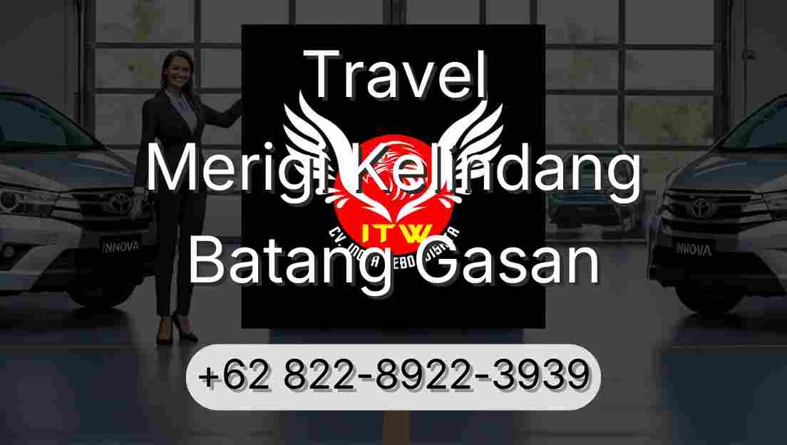 Travel Merigi Kelindang Batang Gasan