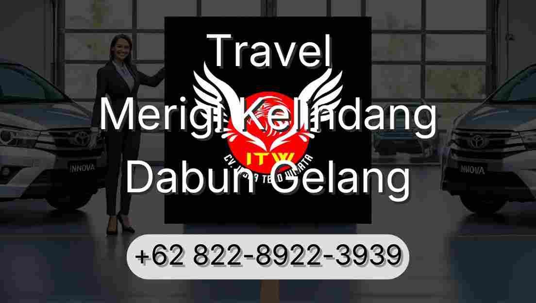 Travel Merigi Kelindang Dabun Gelang