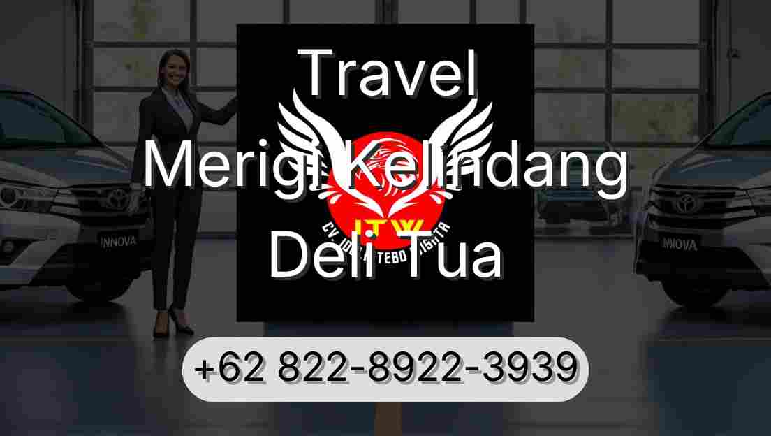 Travel Merigi Kelindang Deli Tua