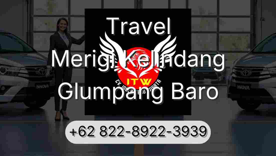 Travel Merigi Kelindang Glumpang Baro