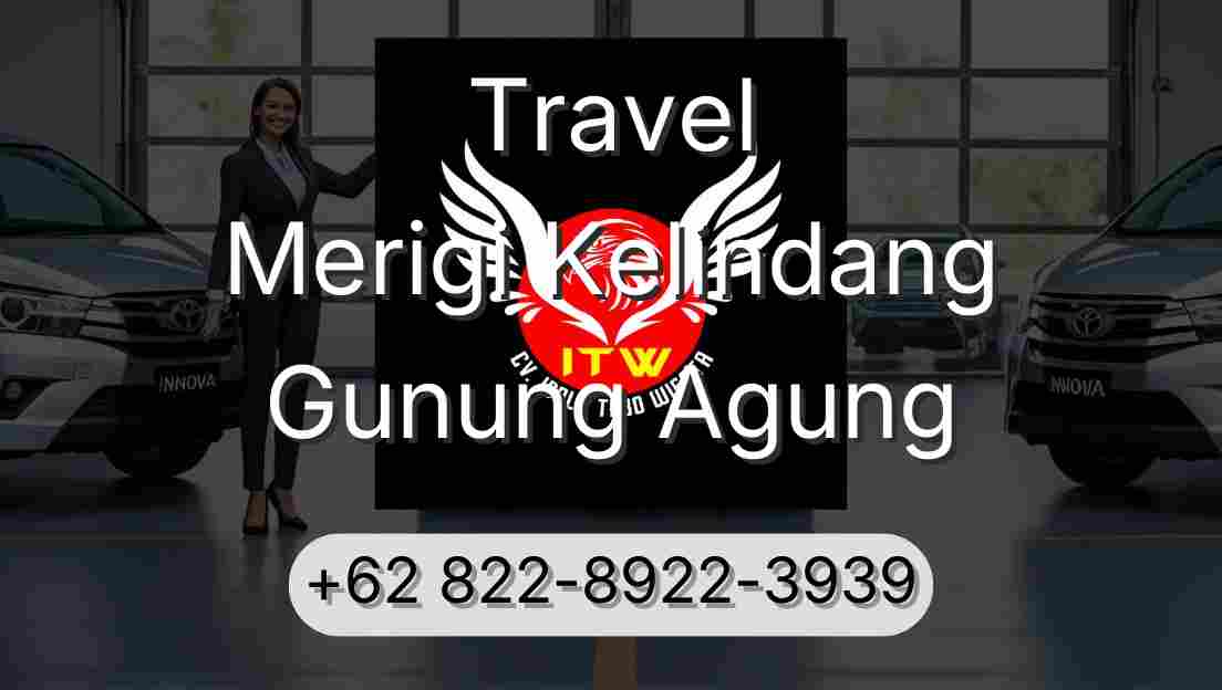 Travel Merigi Kelindang Gunung Agung