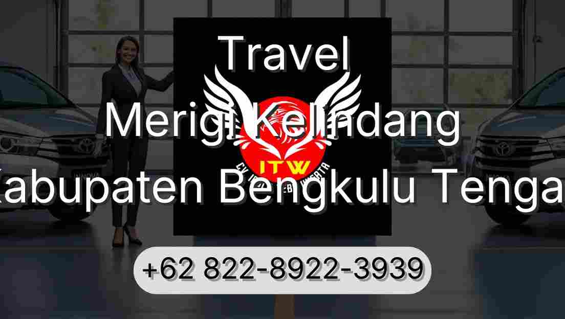 Travel Merigi Kelindang Kabupaten Bengkulu Tengah
