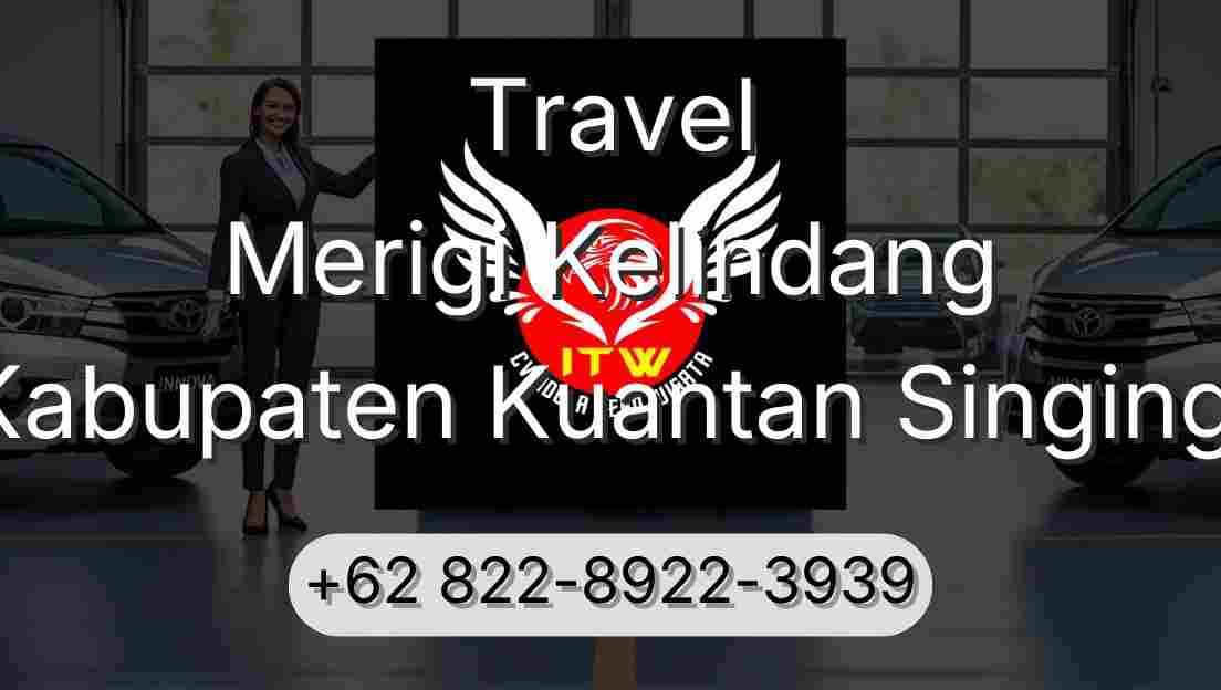 Travel Merigi Kelindang Kabupaten Kuantan Singingi