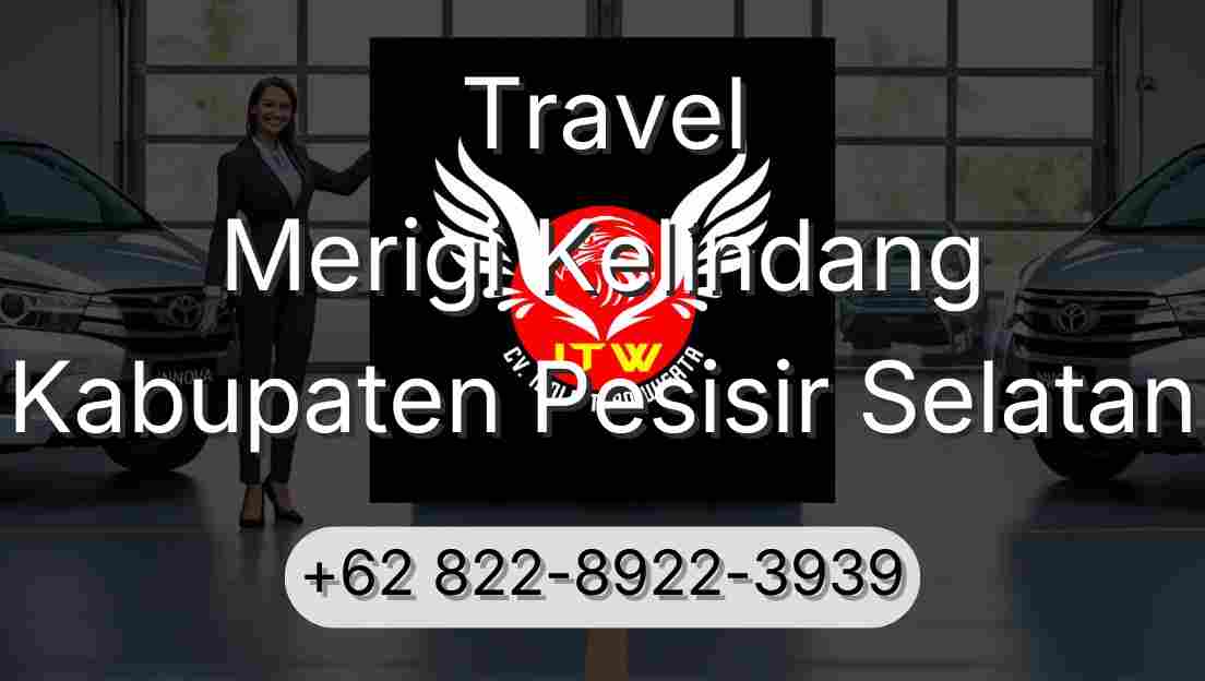 Travel Merigi Kelindang Kabupaten Pesisir Selatan