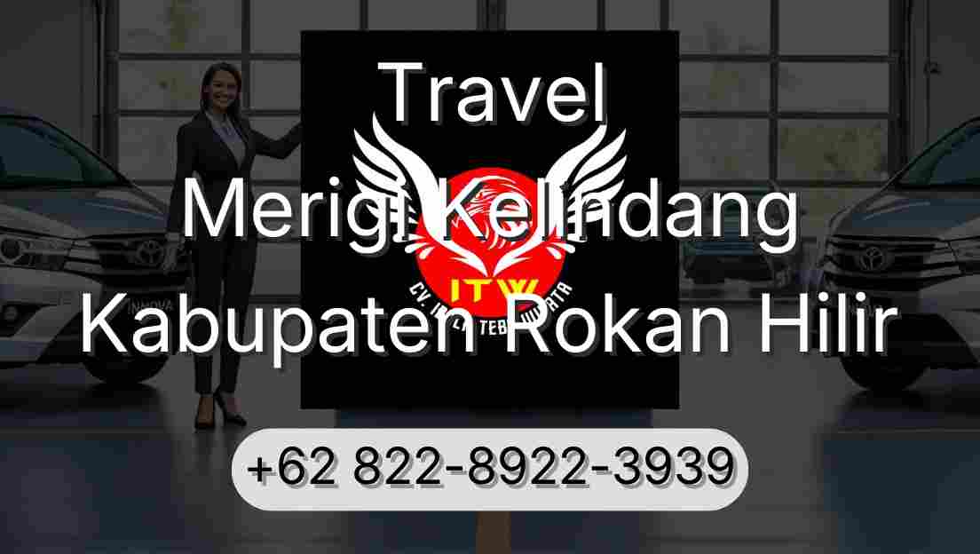 Travel Merigi Kelindang Kabupaten Rokan Hilir