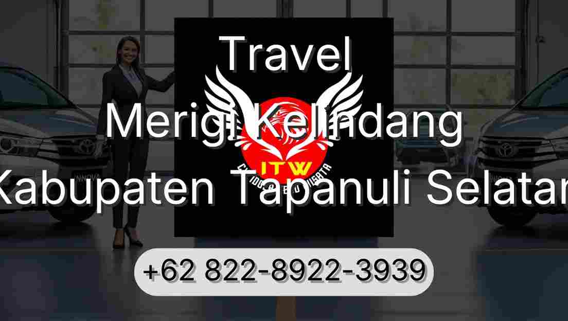 Travel Merigi Kelindang Kabupaten Tapanuli Selatan