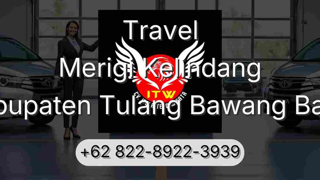 Travel Merigi Kelindang Kabupaten Tulang Bawang Barat
