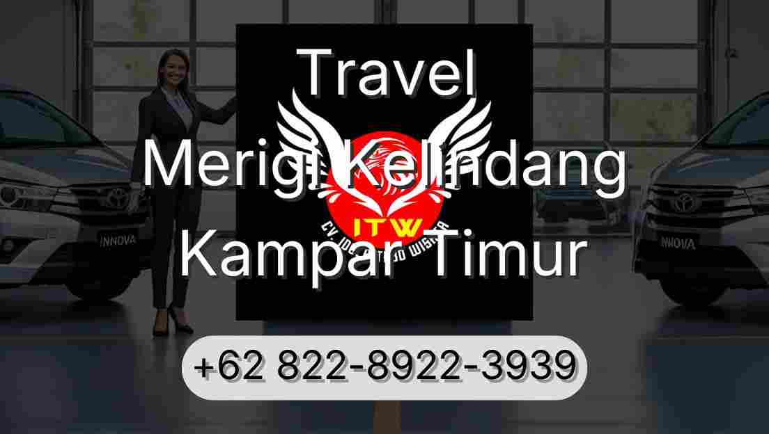 Travel Merigi Kelindang Kampar Timur