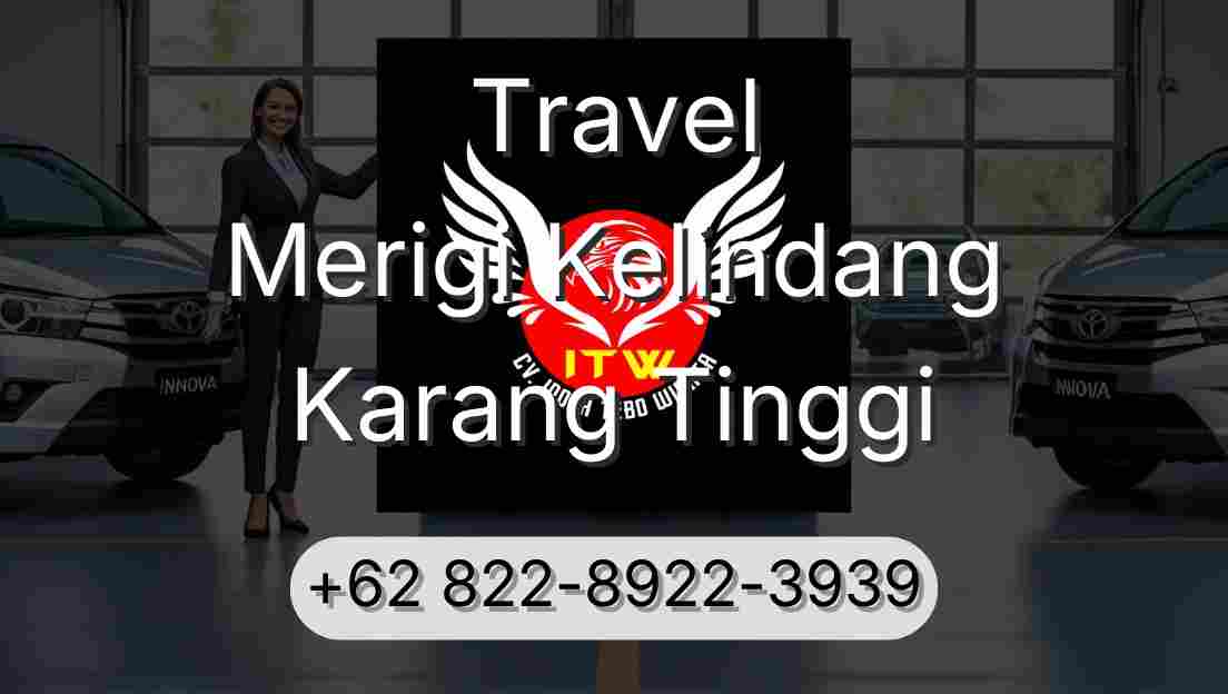 Travel Merigi Kelindang Karang Tinggi