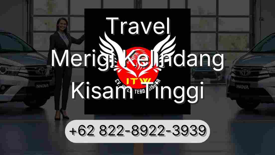 Travel Merigi Kelindang Kisam Tinggi