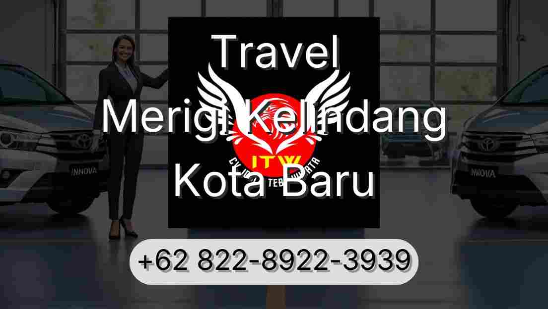 Travel Merigi Kelindang Kota Baru