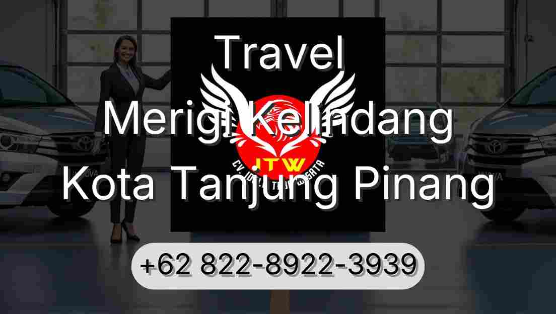 Travel Merigi Kelindang Kota Tanjung Pinang