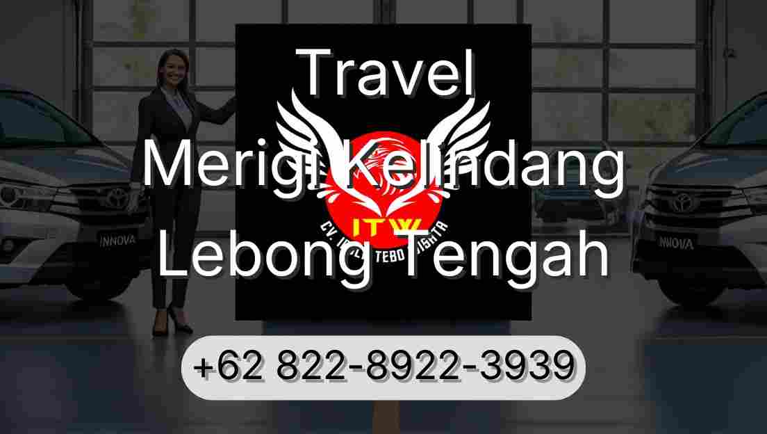 Travel Merigi Kelindang Lebong Tengah