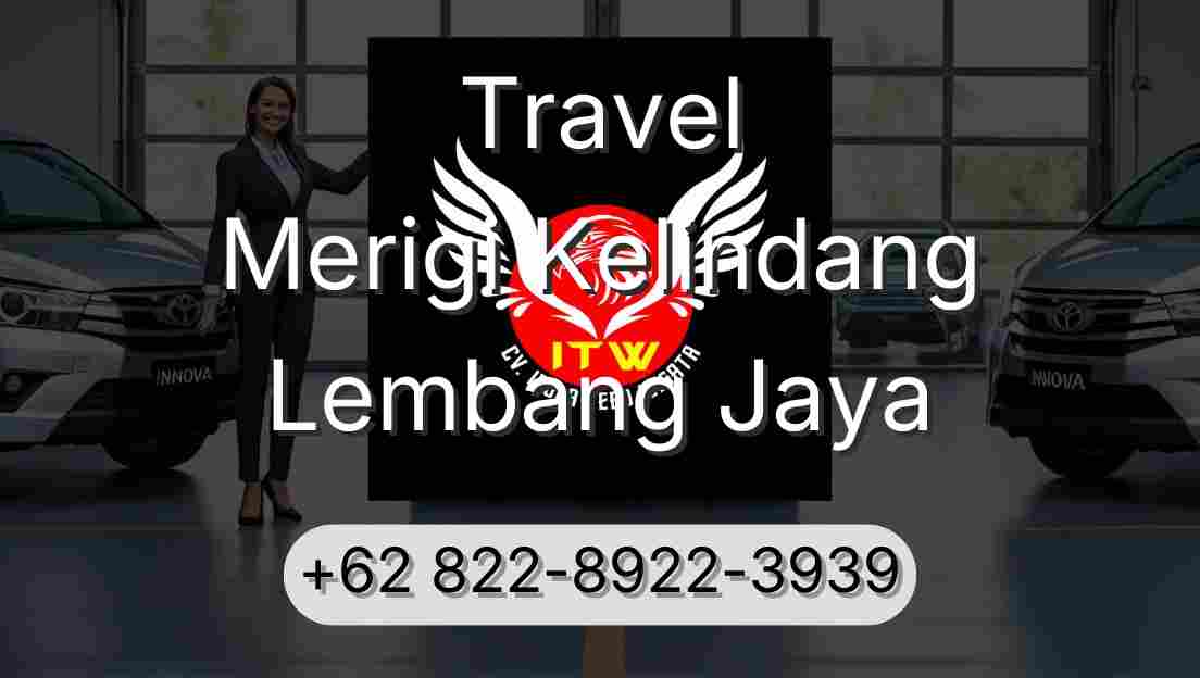 Travel Merigi Kelindang Lembang Jaya