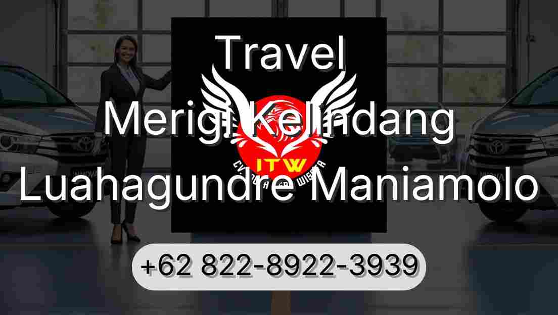Travel Merigi Kelindang Luahagundre Maniamolo