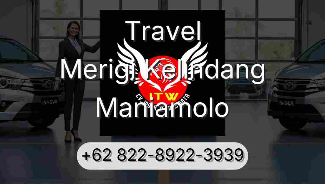 Travel Merigi Kelindang Maniamolo