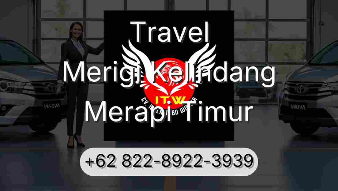 Travel Merigi Kelindang Merapi Timur