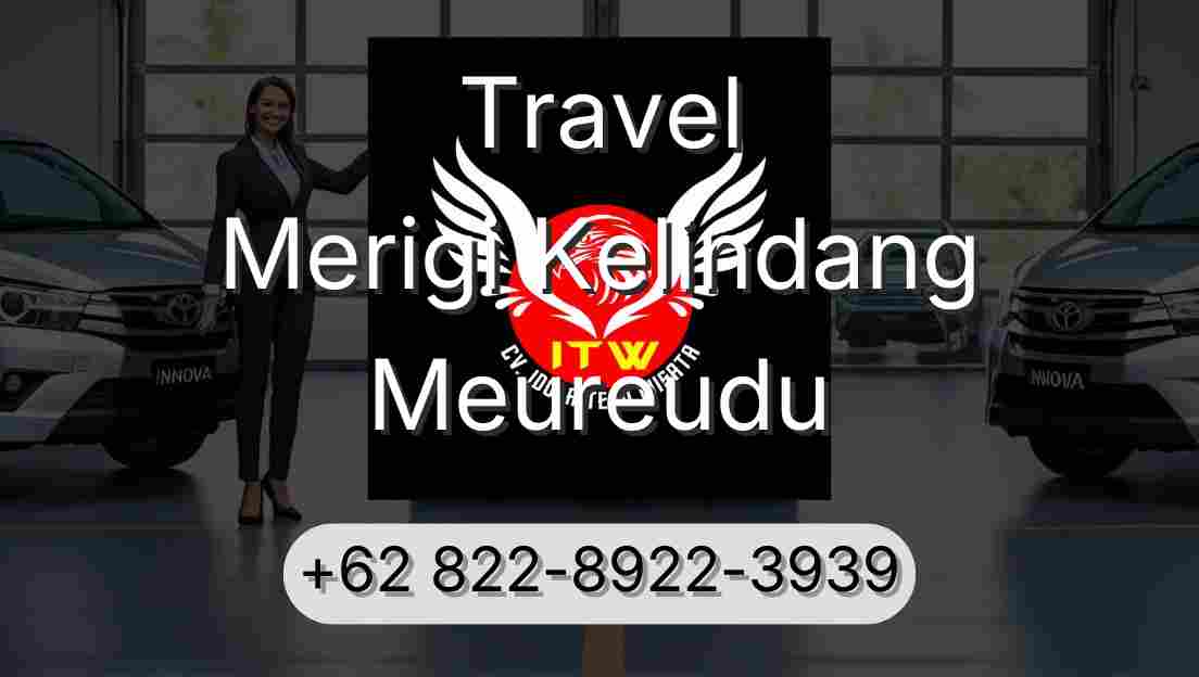 Travel Merigi Kelindang Meureudu