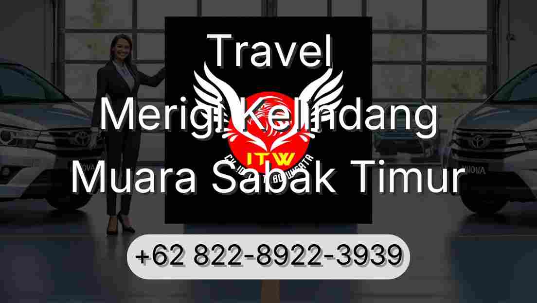 Travel Merigi Kelindang Muara Sabak Timur