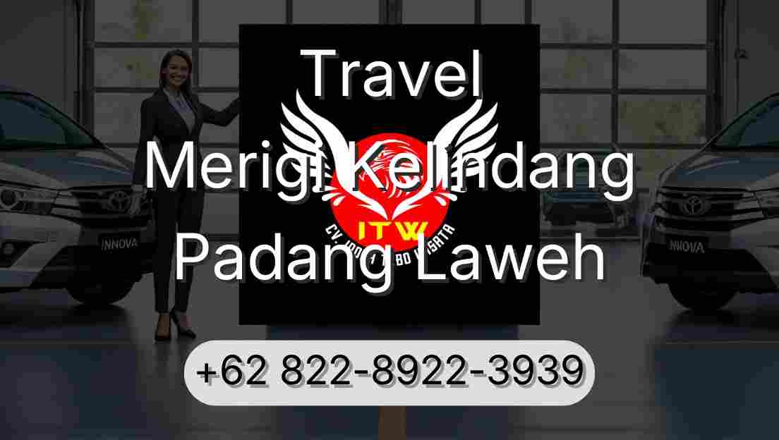 Travel Merigi Kelindang Padang Laweh