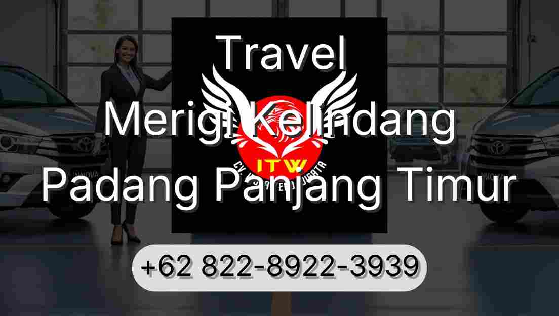 Travel Merigi Kelindang Padang Panjang Timur