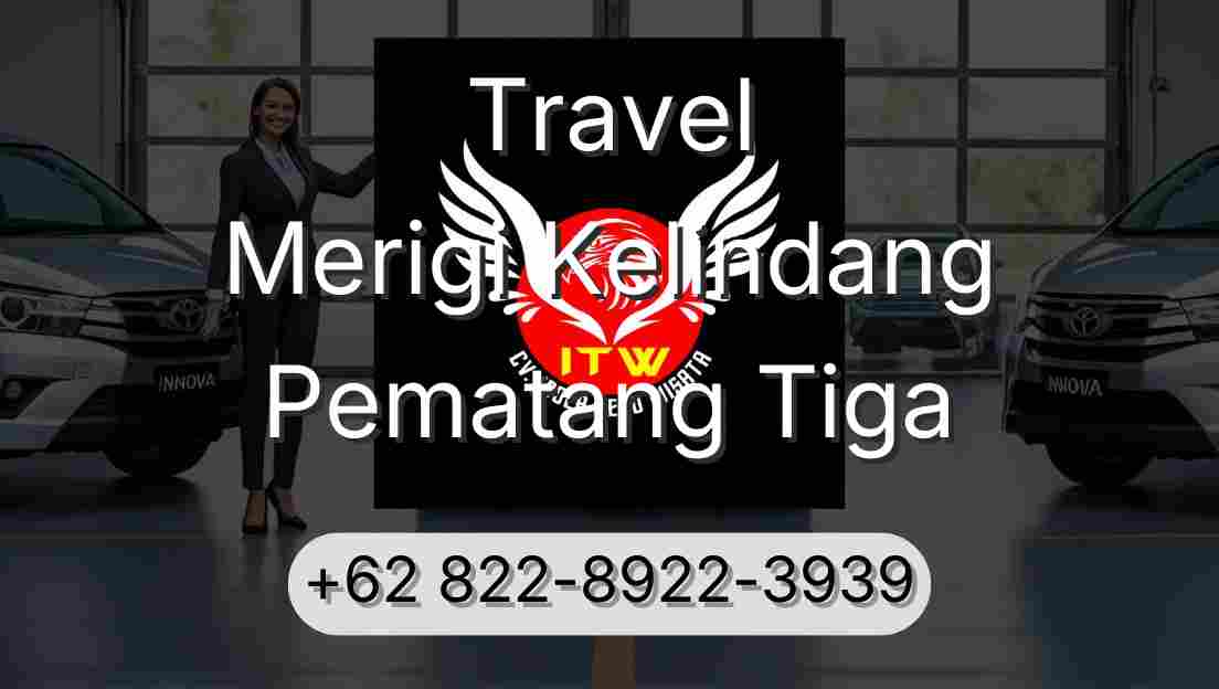 Travel Merigi Kelindang Pematang Tiga