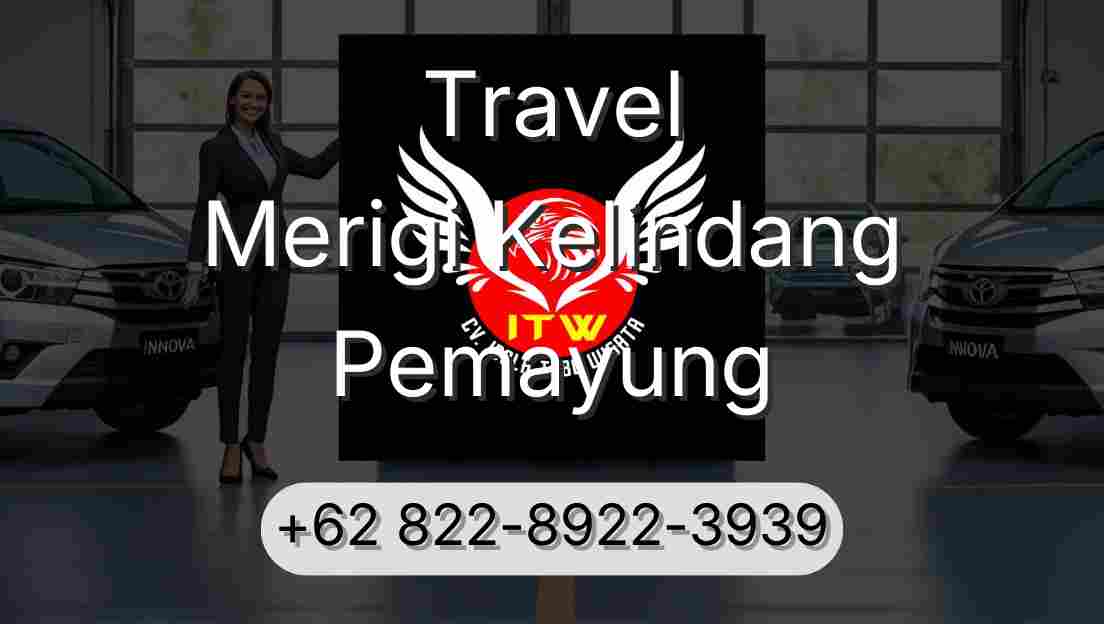 Travel Merigi Kelindang Pemayung