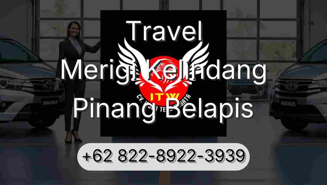 Travel Merigi Kelindang Pinang Belapis