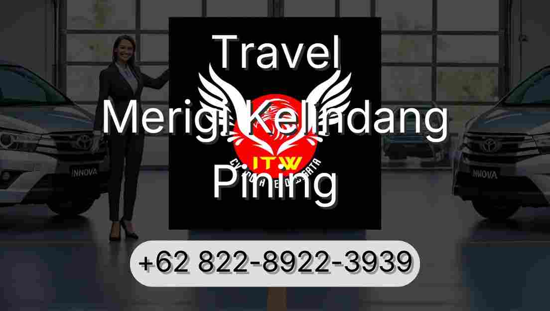 Travel Merigi Kelindang Pining