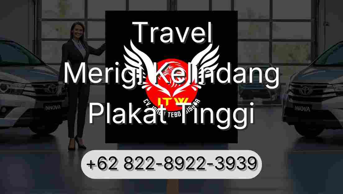 Travel Merigi Kelindang Plakat Tinggi
