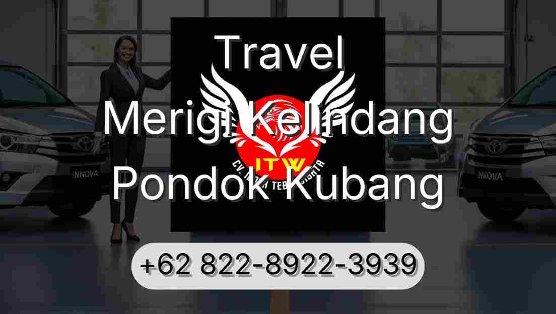 Travel Merigi Kelindang Pondok Kubang