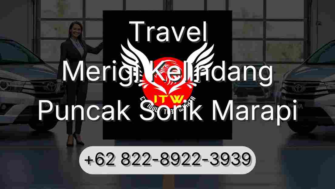 Travel Merigi Kelindang Puncak Sorik Marapi