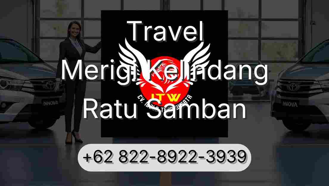 Travel Merigi Kelindang Ratu Samban