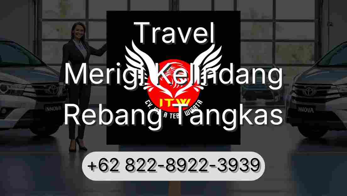 Travel Merigi Kelindang Rebang Tangkas