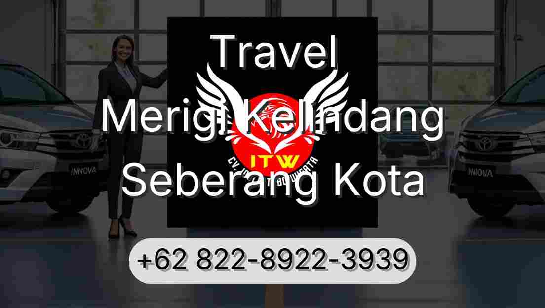 Travel Merigi Kelindang Seberang Kota