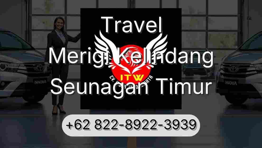 Travel Merigi Kelindang Seunagan Timur