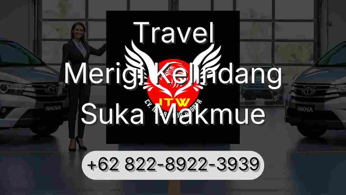 Travel Merigi Kelindang Suka Makmue