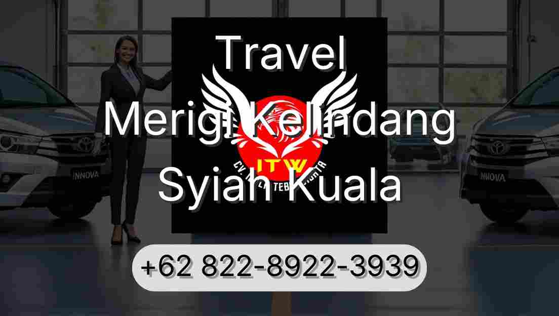 Travel Merigi Kelindang Syiah Kuala