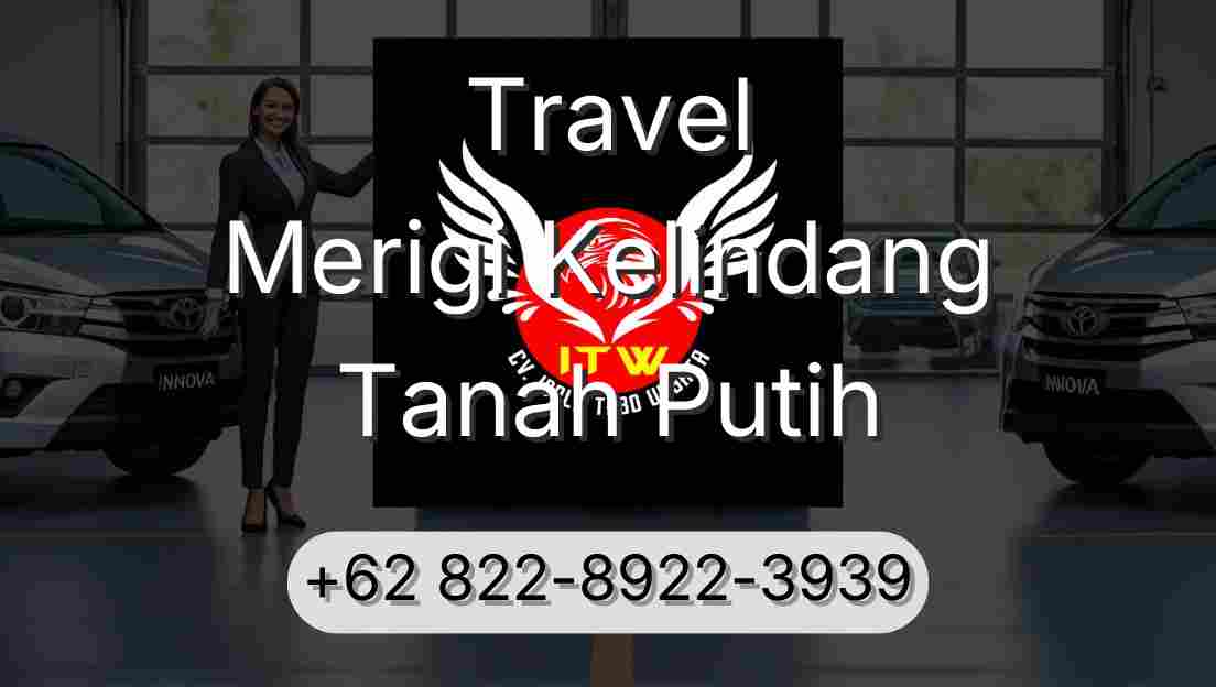 Travel Merigi Kelindang Tanah Putih