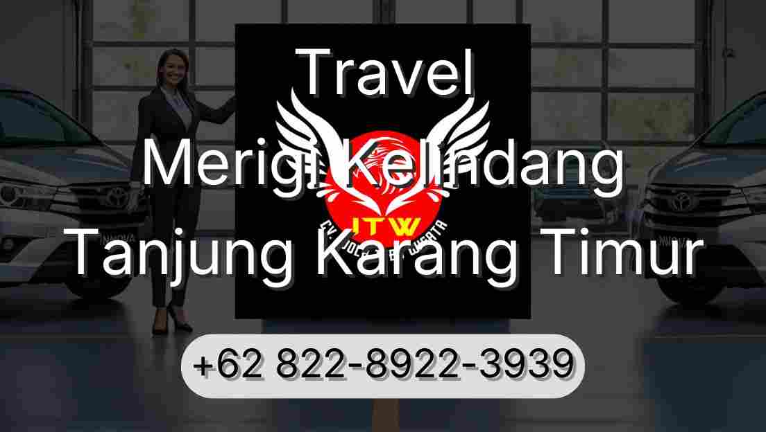 Travel Merigi Kelindang Tanjung Karang Timur