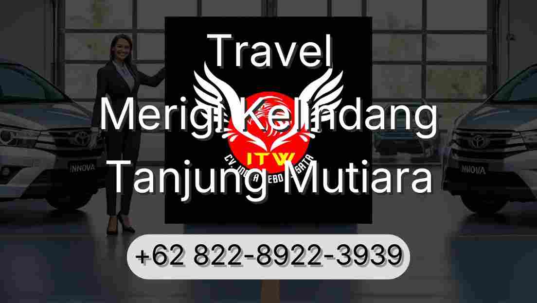 Travel Merigi Kelindang Tanjung Mutiara