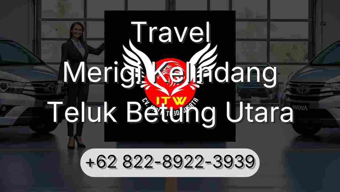 Travel Merigi Kelindang Teluk Betung Utara