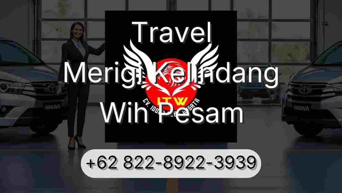 Travel Merigi Kelindang Wih Pesam