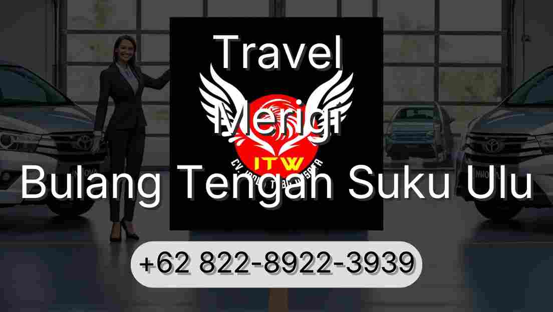 Travel Merigi Bulang Tengah Suku Ulu