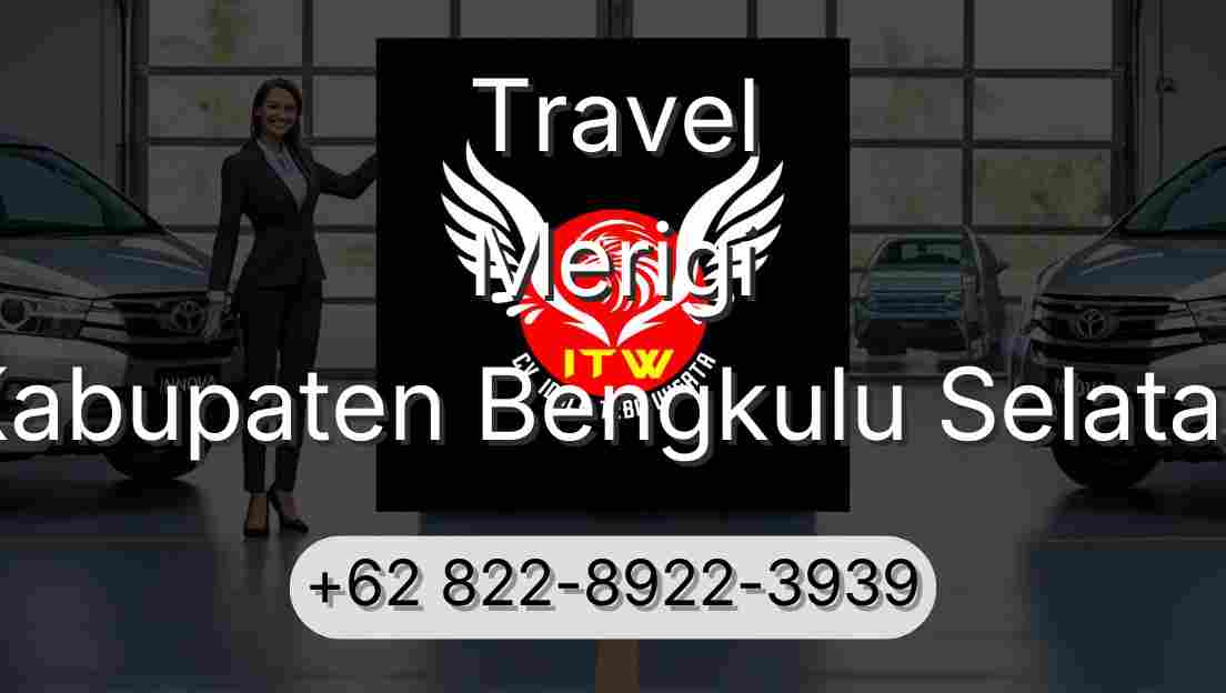 Travel Merigi Kabupaten Bengkulu Selatan