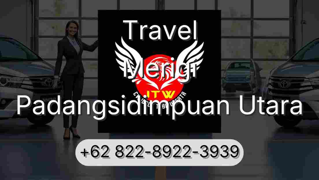 Travel Merigi Padangsidimpuan Utara