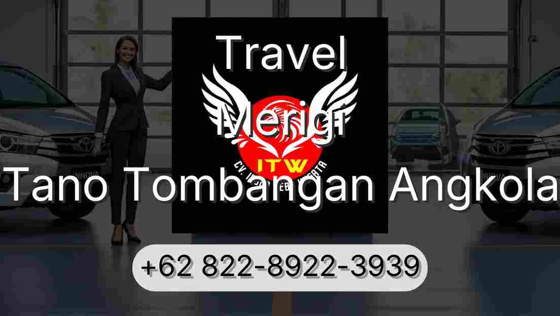 Travel Merigi Tano Tombangan Angkola