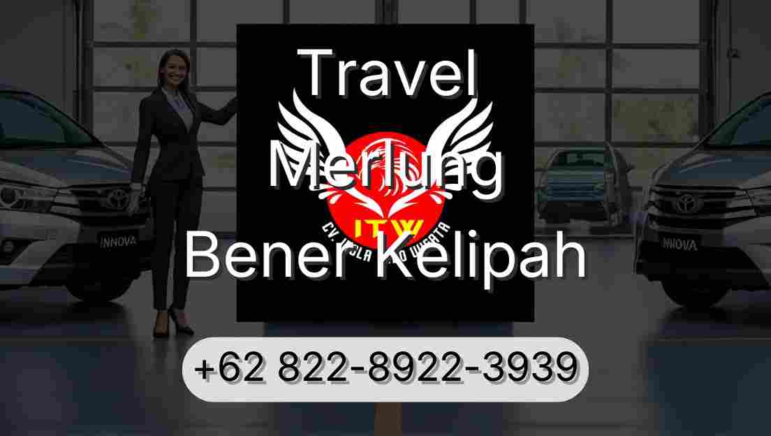 Travel Merlung Bener Kelipah