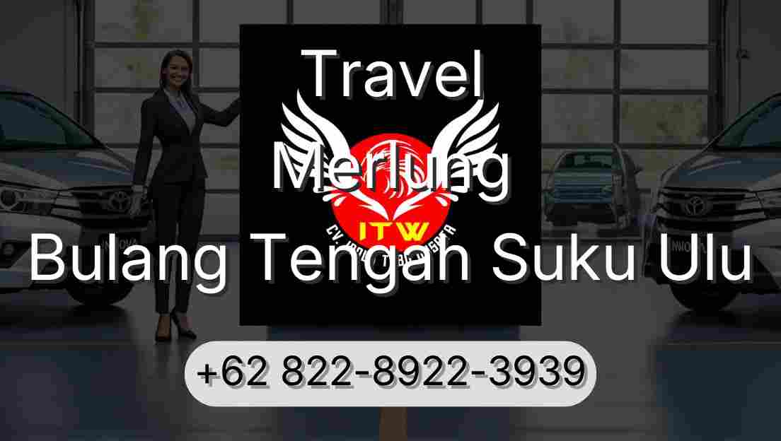 Travel Merlung Bulang Tengah Suku Ulu